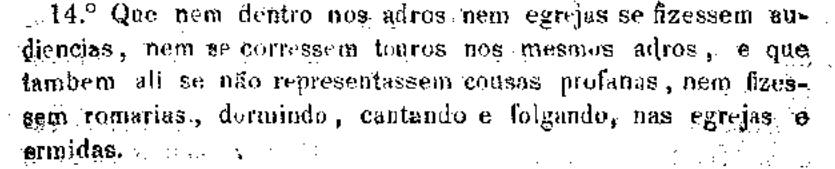 Página 129 dos Annaes da Ilha Terceira, volume I: o ponto 14.º das constituições do bispado, «nem se corressem touros nos mesmos adros».